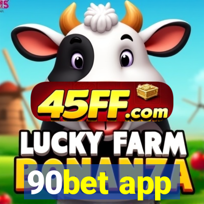 90bet app